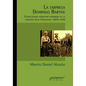 La empresa Domingo Barthe: Extractivismo yerbatero-maderero en la frontera Alto Paranaense 1870-1930 - Paperback