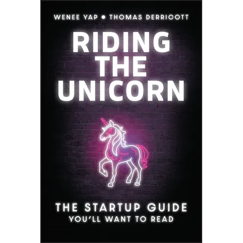 Riding the Unicorn: The Startup Guide You'll Want to Read - Paperback