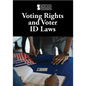 Voting Rights and Voter Id Laws - Library Binding
