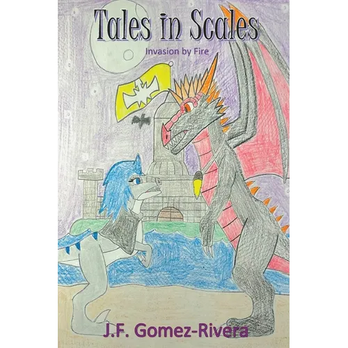 Tales in Scales: Invasion by Fire - Paperback
