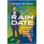 Rain Date: Unpredictable Lessons from My Life Forecasting the Weather - Hardcover