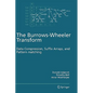 The Burrows-Wheeler Transform:: Data Compression, Suffix Arrays, and Pattern Matching - Hardcover