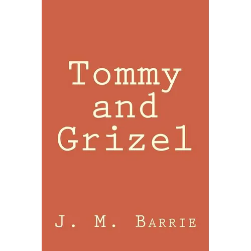 Tommy and Grizel - Paperback