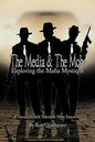 The Media & the Mob: Exploring the Mafia Mystique: A Discussion with Television News Executives - Paperback