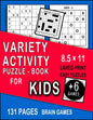 Variety Activity Puzzle Book for kids: Mazes, Word Games, Sudoku, Puzzles & More! Hours of Fun! Large Print 8.5 × 11 - Paperback