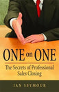 One on One: The Secrets of Professional Sales Closing - Hardcover
