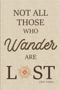 Not All Those Who Wander are Lost - Paperback
