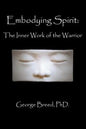 Embodying Spirit: The Inner Work of the Warrior - Paperback