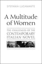 A Multitude of Women: The Challenges of the Contemporary Italian Novel - Paperback