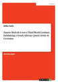 Zanele Muholi is not a Third World Lesbian. Exhibiting a South African Queer Artist in Germany - Paperback