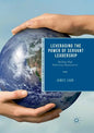 Leveraging the Power of Servant Leadership: Building High Performing Organizations - Paperback