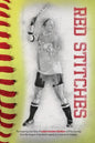 Red Stitches: The inspiring true story of LeAnn Sanders Shelton and her journey from the dugout of personal tragedy to a mound of victories - Paperback