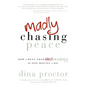 Madly Chasing Peace: How I Went from Hell to Happy in Nine Minutes a Day - Paperback