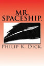 Mr. Spaceship. - Paperback