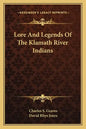 Lore and Legends of the Klamath River Indians - Paperback