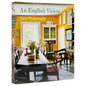 An English Vision: Traditional Architecture and Decoration for Today - Hardcover