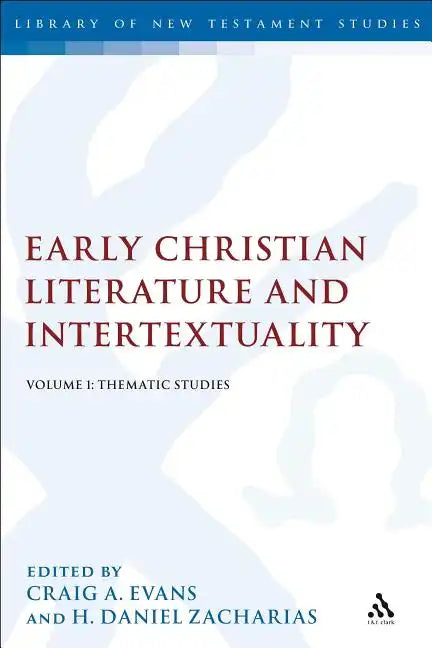 Early Christian Literature and Intertextuality: Volume 1: Thematic Studies - Paperback