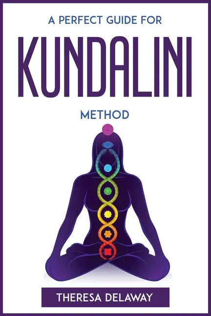 A Perfect Guide for Kundalini Method - Paperback