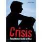 Crisis: Teen Mental Health at Risk - Hardcover