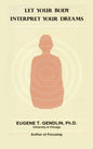 Let Your Body Interpret Your Dreams - Hardcover