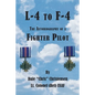 L-4 to F-4: The Autobiography of a Fighter Pilot - Paperback