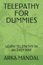 Telepathy for Dummies: Learn Telepathy in an Easy Way - Paperback