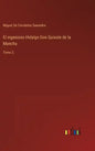 El ingenioso Hidalgo Don Quixote de la Mancha: Tomo 2 - Hardcover