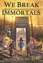 We Break Immortals - Hardcover