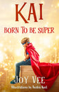 Kai - Born to be Super - Paperback