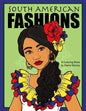 South American Fashions: A Fashion Coloring Book Featuring 26 Beautiful Women From South America - Paperback