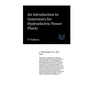 An Introduction to Generators for Hydroelectric Power Plants 3rd Edition - Paperback