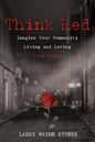 Think Red: Imagine Your Community Living and Loving Like Jesus - Paperback