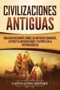 Civilizaciones antiguas: Una guía fascinante sobre los antiguos cananeos, hititas y el antiguo Israel y su papel en la historia bíblica - Paperback