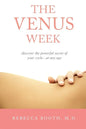 The Venus Week: Discover the Powerful Secret of Your Cycle at Any Age (Revised Edition) - Paperback