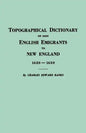 Topographical Dictionary of 2885 English Emigrants to New England, 1620-1650 - Paperback