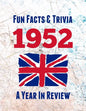 Fun Facts & Trivia 1952 - A Year In Review: The perfect book to bring back memories of times gone by - Super party present to celebrate a birthday or - Paperback