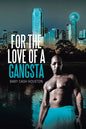 For the Love of a Gangsta - Paperback