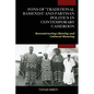 Fons of "Traditional Bamenda" and Partisan Politics in Contemporary Cameroon: Reconstructing Identity and Cultural Meaning - Paperback