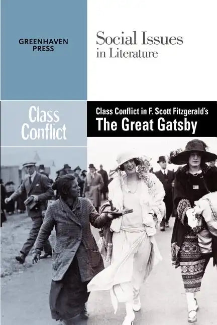 Class Conflict in F. Scott Fitzgerald's the Great Gatsby - Paperback