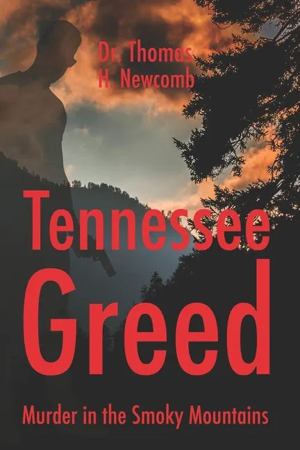 Tennessee Greed: Murder in the Smoky Mountains - Paperback