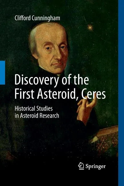 Discovery of the First Asteroid, Ceres: Historical Studies in Asteroid Research - Paperback