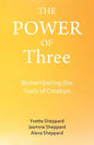 The Power of Three: Remembering the Tools of Creation - Paperback