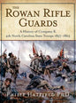 The Rowan Rifle Guards: A History of Company K, 4th North Carolina State Troops 1857-1865 - Hardcover