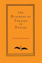 The Business of Trading in Stocks - Paperback