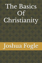 The Basics Of Christianity - Paperback