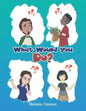What Would You Do? - Paperback