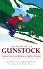 The History of Gunstock: Skiing in the Belknap Mountains - Hardcover