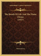 The Breath Of Life And The Flame Divine (1957) - Hardcover