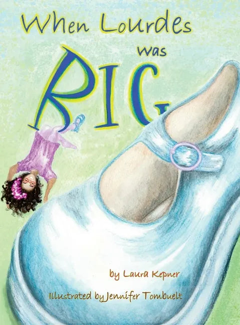 When Lourdes Was Big - Hardcover