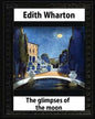 The Glimpses of the Moon, 1922, by Edith Wharton - Paperback